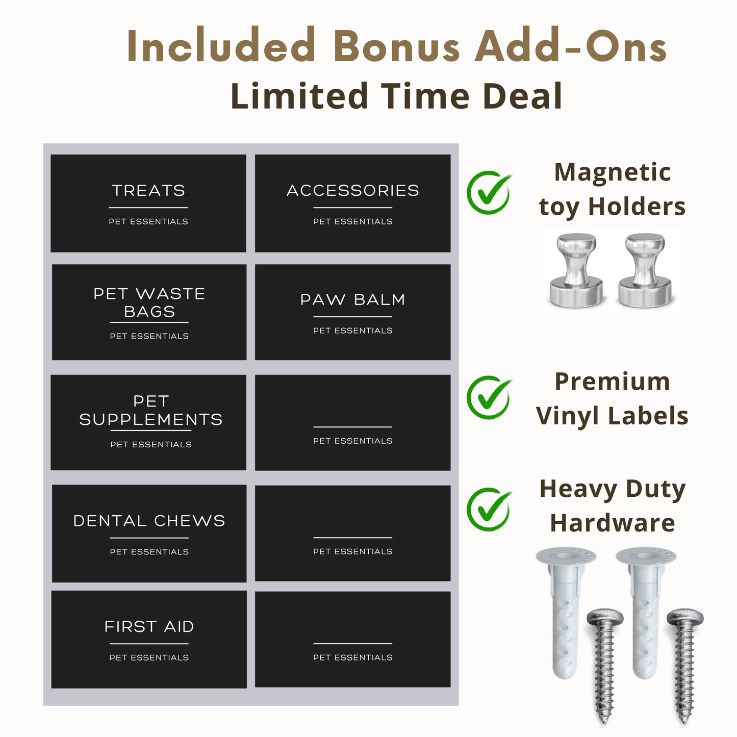Bonus add-ons for dog organizer shelf include magnetic toy holders, vinyl labels, and heavy-duty hardware for a complete pet organization solution.