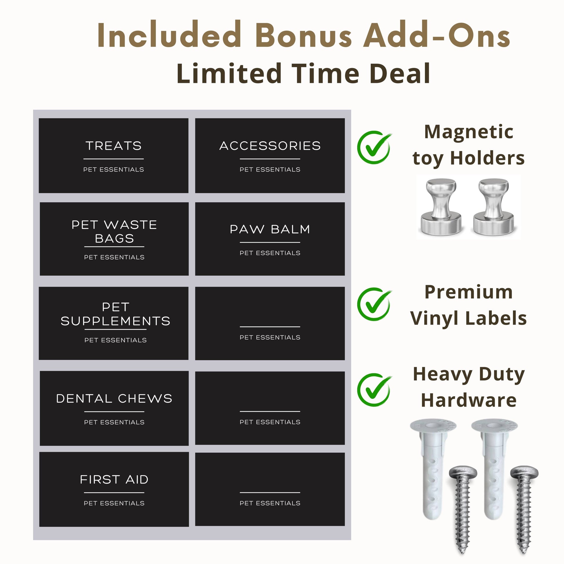Bonus add-ons for dog organizer shelf include magnetic toy holders, vinyl labels, and heavy-duty hardware for a complete pet organization solution.
